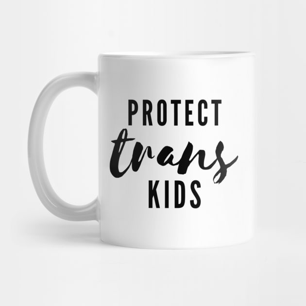 Protect Trans Kids by JustSomeThings